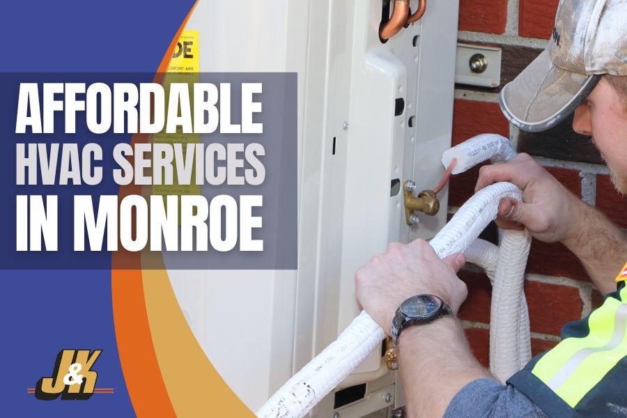 Choose J&K Heating and Cooling for Affordable HVAC Services in Monroe County Michigan
