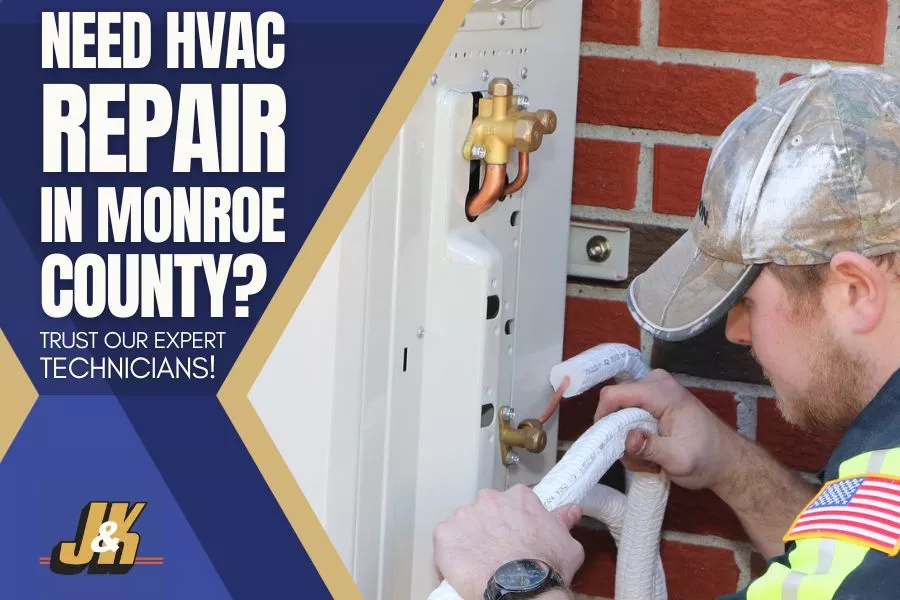 Need HVAC Repair in Monroe County Trust Our Expert Technicians!
